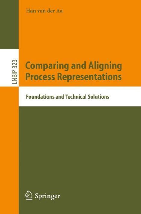 Han van der Aa: Comparing and Aligning Process Representations, Buch