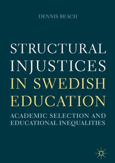 Dennis Beach: Structural Injustices in Swedish Education, Buch