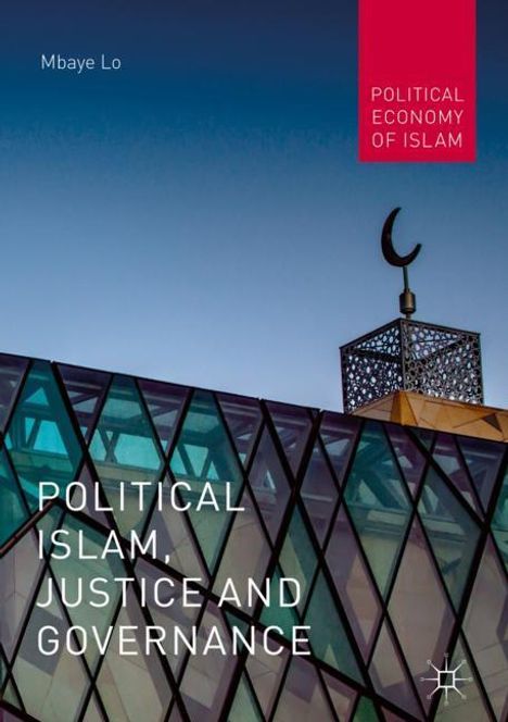 Mbaye Lo: Political Islam, Justice and Governance, Buch