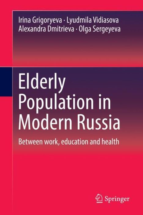 Irina Grigoryeva: Elderly Population in Modern Russia, Buch