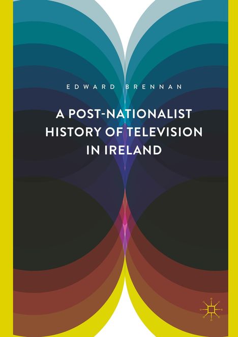 Edward Brennan: A Post-Nationalist History of Television in Ireland, Buch
