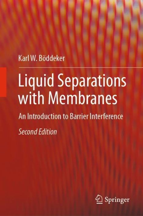 Karl W. Böddeker: Liquid Separations with Membranes, Buch