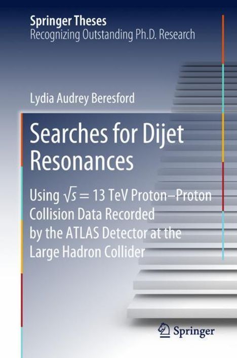 Lydia Audrey Beresford: Searches for Dijet Resonances, Buch
