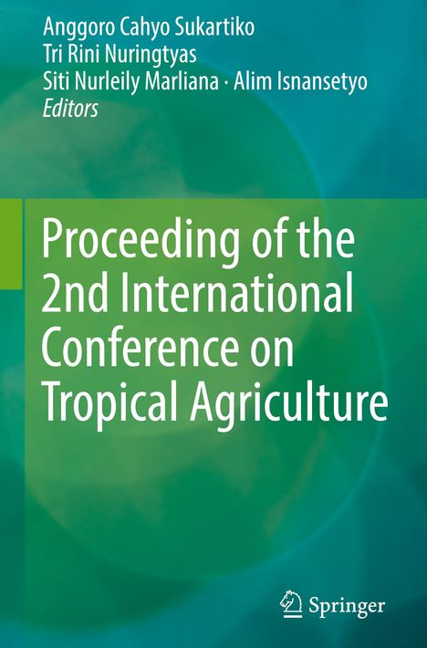 Proceeding of the 2nd International Conference on Tropical Agriculture, Buch