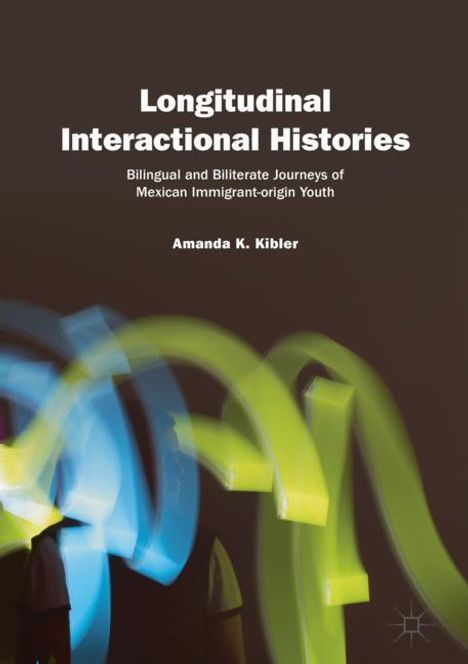 Amanda K. Kibler: Longitudinal Interactional Histories, Buch