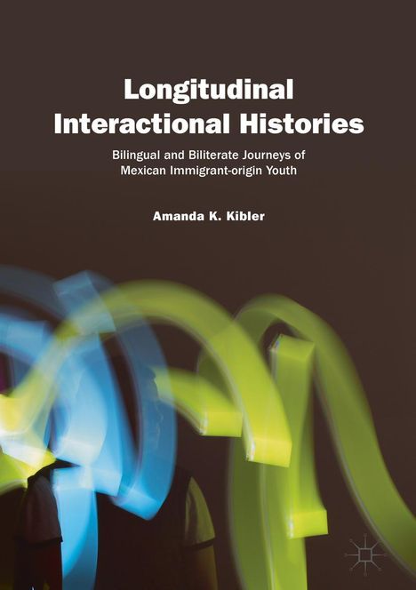 Amanda K. Kibler: Longitudinal Interactional Histories, Buch