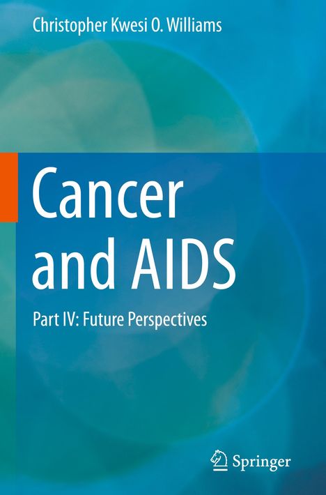Christopher Kwesi O. Williams: Cancer and AIDS, Buch