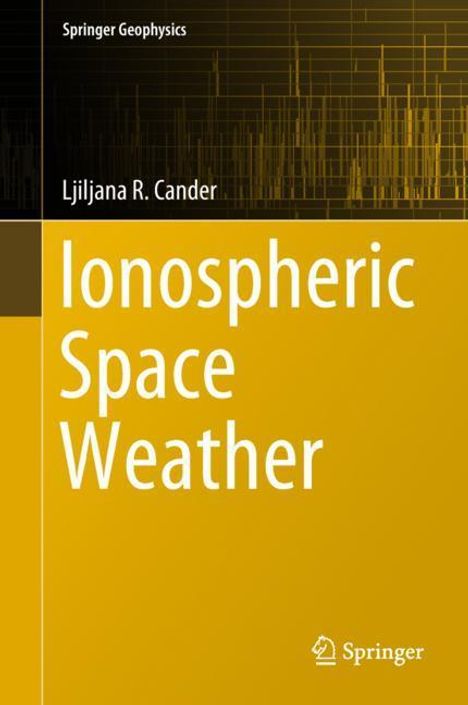 Ljiljana R. Cander: Ionospheric Space Weather, Buch