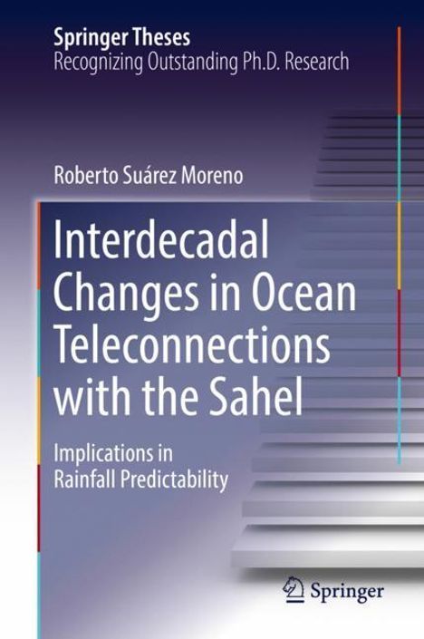 Roberto Suárez Moreno: Interdecadal Changes in Ocean Teleconnections with the Sahel, Buch