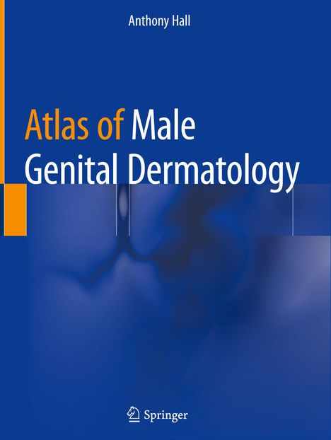 Anthony Hall: Atlas of Male Genital Dermatology, Buch