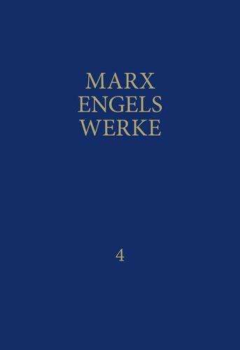 Karl Marx: MEW / Marx-Engels-Werke Band 4, Buch