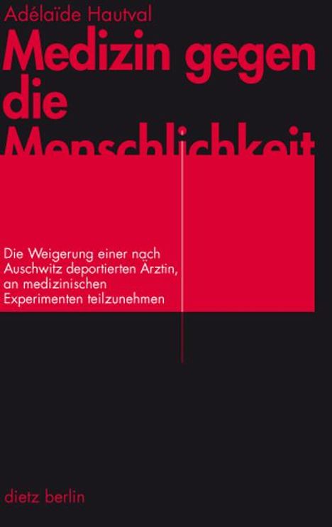 Adélaide Hautval: Hautval, A: Medizin gegen die Menschlichkeit, Buch