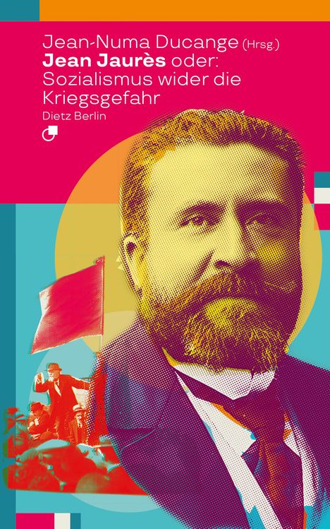 Jean Jaurès oder: Sozialismus wider die Kriegsgefahr, Buch