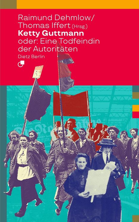 Ketty Guttmann oder: Eine Todfeindin der Autoritäten, Buch