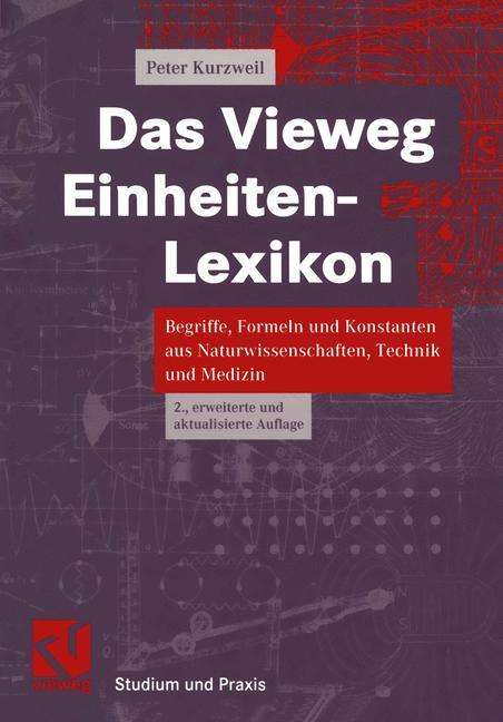 Peter Kurzweil: Das Vieweg Einheiten-Lexikon, Buch