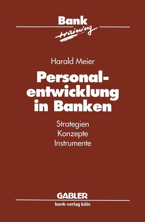 Text: „Bank training“, „Harald Meier“, „Personalentwicklung in Banken“, „Strategien Konzepte Instrumente“, „GABLER bank-verlag köln“.