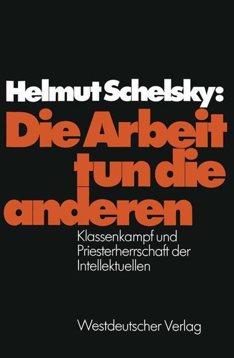 Helmut Schelsky: Die Arbeit tun die anderen, Buch