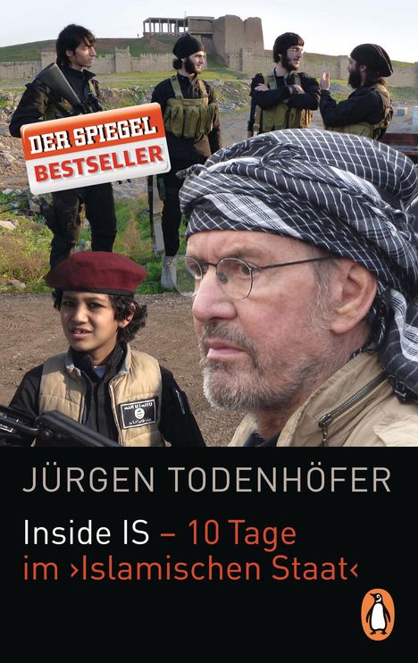 Jürgen Todenhöfer: Inside IS - 10 Tage im 'Islamischen Staat', Buch