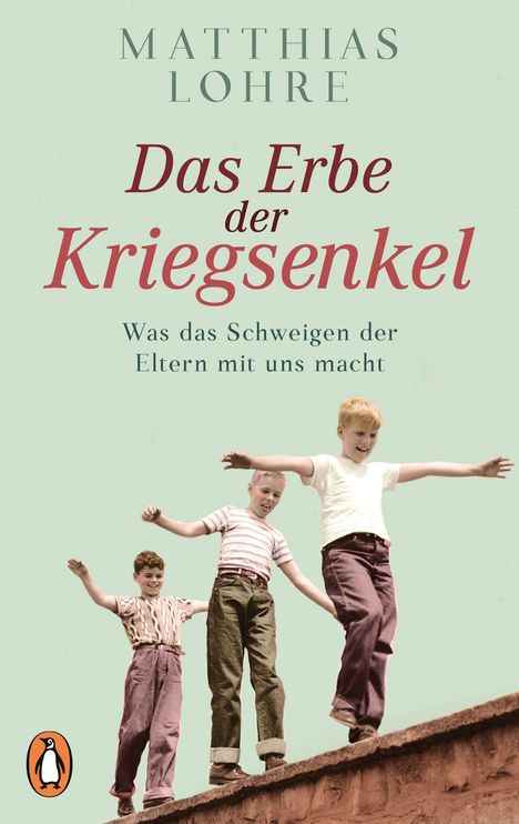 Matthias Lohre: Das Erbe der Kriegsenkel, Buch