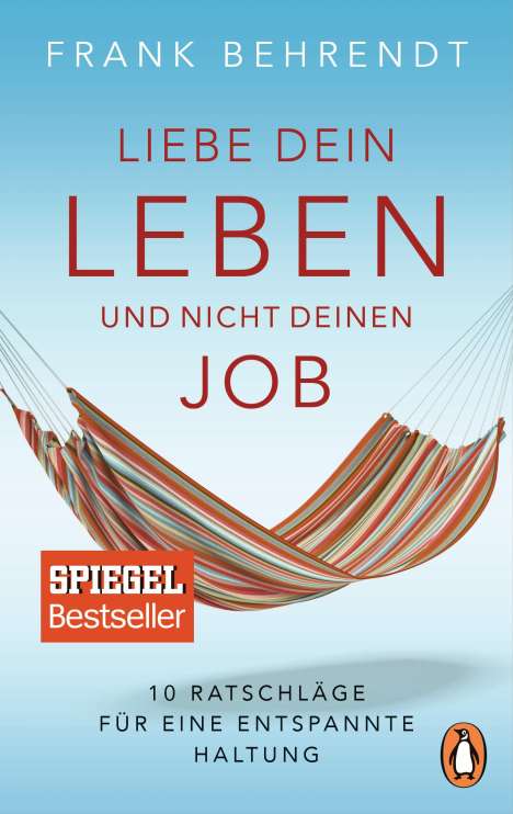 Frank Behrendt: Liebe dein Leben und nicht deinen Job., Buch