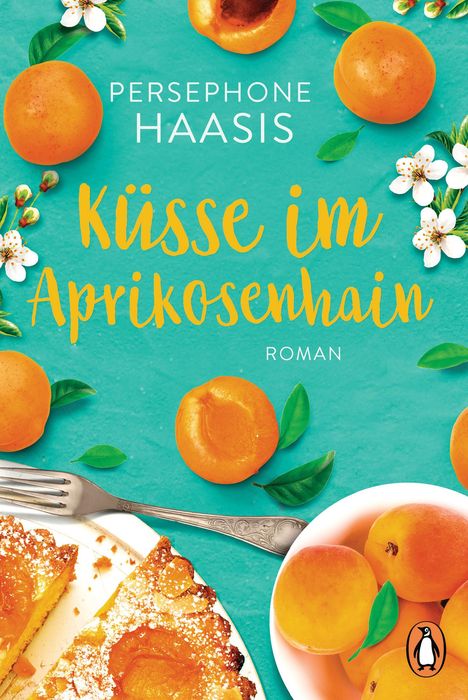 Persephone Haasis: Küsse im Aprikosenhain, Buch