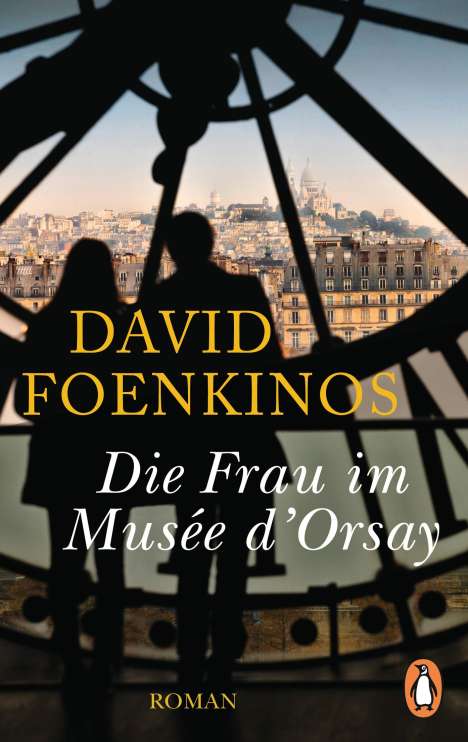 David Foenkinos: Die Frau im Musée d'Orsay, Buch