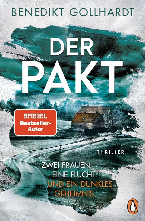 Benedikt Gollhardt: Der Pakt - Zwei Frauen. Eine Flucht. Und ein dunkles Geheimnis., Buch