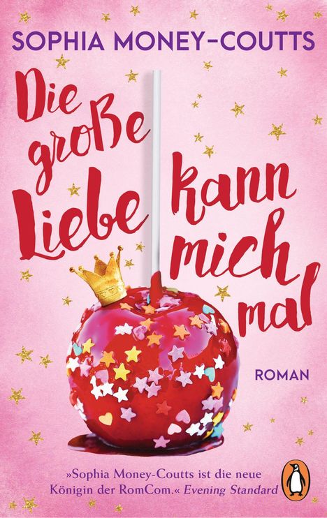 Sophia Money-Coutts: Die große Liebe kann mich mal, Buch