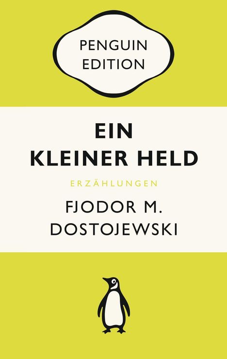 "Penguin Edition", "Ein kleiner Held", "Erzählungen", "Fjodor M. Dostojewski". Oben ein Logo, unten ein Pinguin.