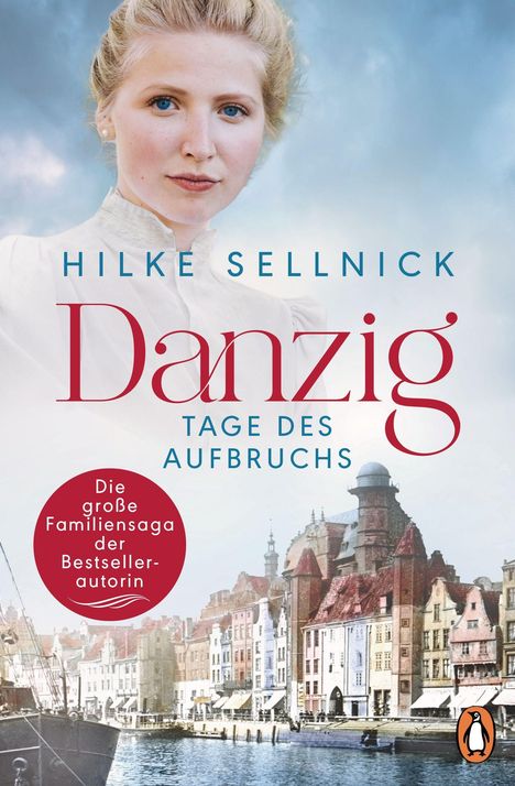 Titel: "Danzig - Tage des Aufbruchs" von Hilke Sellnick. Eine Frau in hellem Kleid, historische Gebäude und ein Wasserkanal.