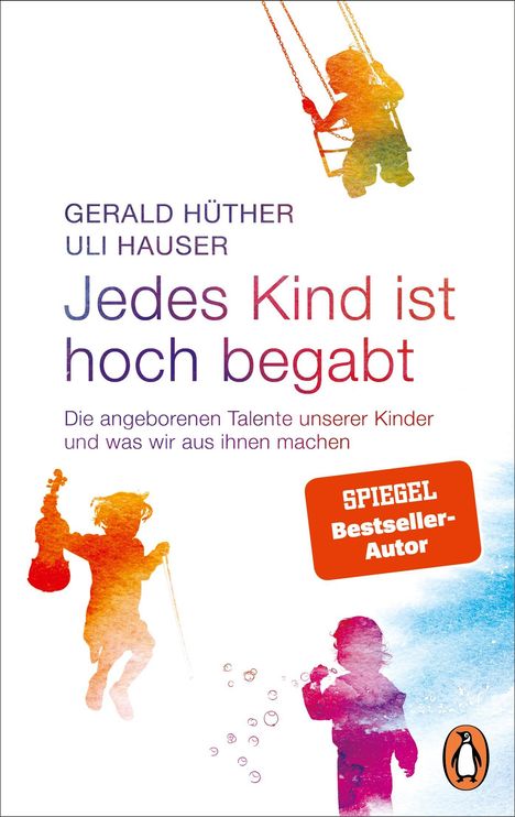 Gerald Hüther: Jedes Kind ist hoch begabt, Buch