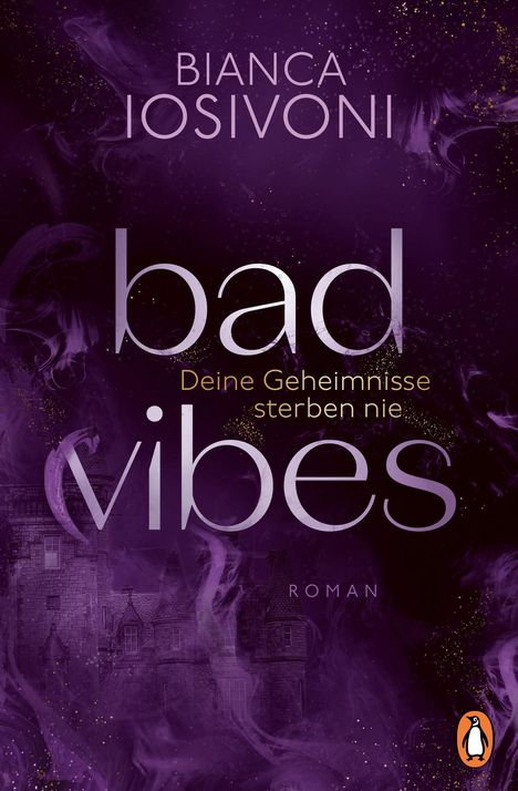 Bianca Iosivoni: BAD VIBES. Deine Geheimnisse sterben nie, Buch