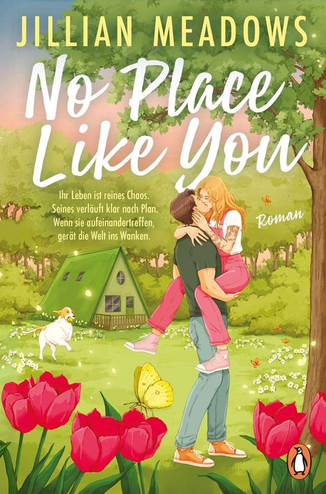 "No Place Like You. Ihr Leben ist reines Chaos. Ein Paar küsst sich im Garten, Tulpen und ein spielender Hund sind zu sehen."