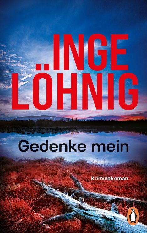 INAGE LÖHNIG, Gedenke mein, Kriminalroman. Illustration: Sonnenuntergang mit See, Wolken, Wald, rotes Moos, Baumstamm.