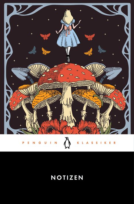 Text: "PENGUIN KLASSIKER" und "NOTIZEN". 
Illustration: Mädchen auf Fliegenpilzen, umgeben von Sternen und Schmetterlingen.