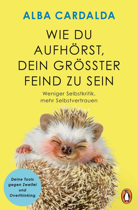 Titel: "WIE DU AUFHÖRST, DEIN GRÖSSTER FEIND ZU SEIN". Ein lächelnder Igel auf gelbem Hintergrund.