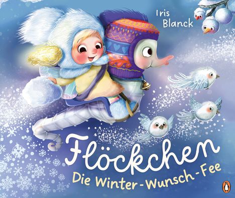 "Iris Blanck. Flöckchen. Die Winter-Wunsch-Fee." Illustration: Zwei Figuren in Winterkleidung, umgeben von Schnee und Vögeln.