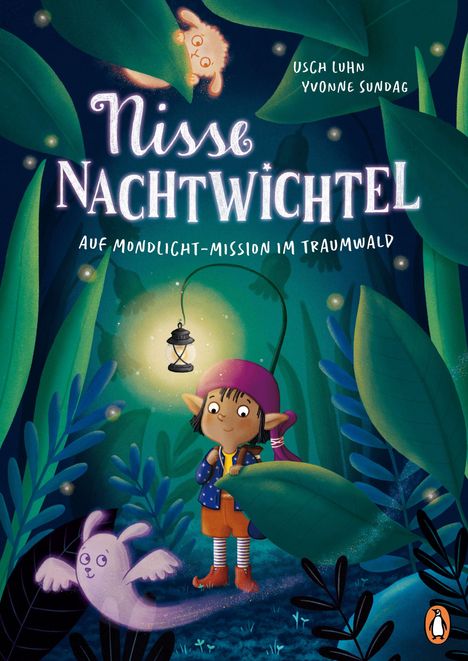 Text: "Nisse Nachtwichtel", "Auf Mondlicht-Mission im Traumwald", "Usch Luhn", "Yvonne Sundag". Illustration: Ein Wichtel im Wald.