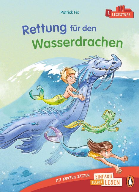 "Rettung für den Wasserdrachen" zeigt Kinder mit Meerjungfrauenflossen und einen lächelnden blauen Drachen im Wasser.