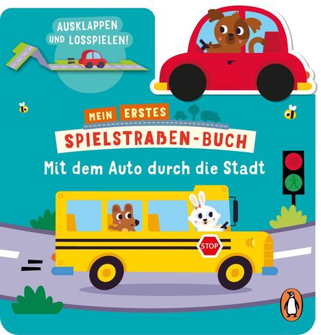 Text: Ausklappen und losspielen! Mein erstes Spielstraßen-Buch. Mit dem Auto durch die Stadt. Illustration: Tierfiguren in Fahrzeugen.