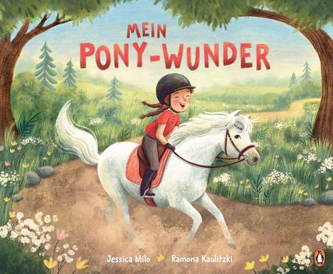 „Mein Pony-Wunder“. Ein fröhlich lachendes Mädchen reitet auf einem weißen Pony durch eine blühende Waldszene.