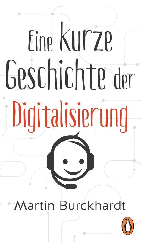 Martin Burckhardt: Burckhardt, M: Eine kurze Geschichte der Digitalisierung, Buch