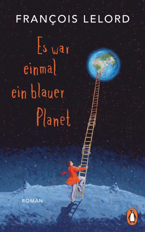 François Lelord: Es war einmal ein blauer Planet, Buch