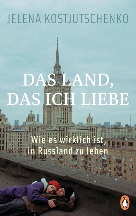 Jelena Kostjutschenko: Das Land, das ich liebe, Buch