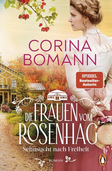 Corina Bomann: Die Frauen vom Rosenhag. Sehnsucht nach Freiheit, Buch