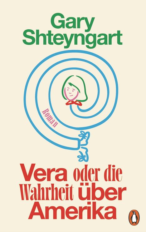 Gary Shteyngart. Vera oder die Wahrheit über Amerika. Illustration einer Frau in einem blauen Spiralmuster. Kleines Pinguin-Logo.