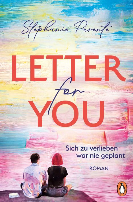 „Letter for You“ von Stephanie Parente. Untertitel: „Sich zu verlieben war nie geplant“. Zwei Menschen sitzen nebeneinander.