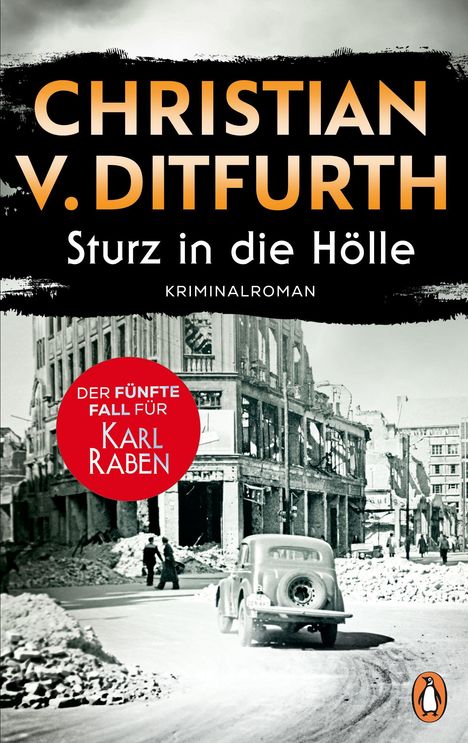 "Christian v. Ditfurth, Sturz in die Hölle, Kriminalroman, Der fünfte Fall für Karl Raben" auf Ruinenhintergrund.