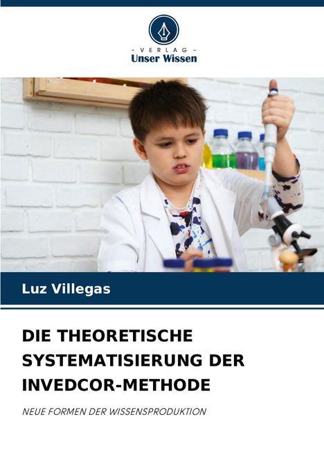 Luz Villegas: Die Theoretische Systematisierung Der Invedcor-Methode, Buch