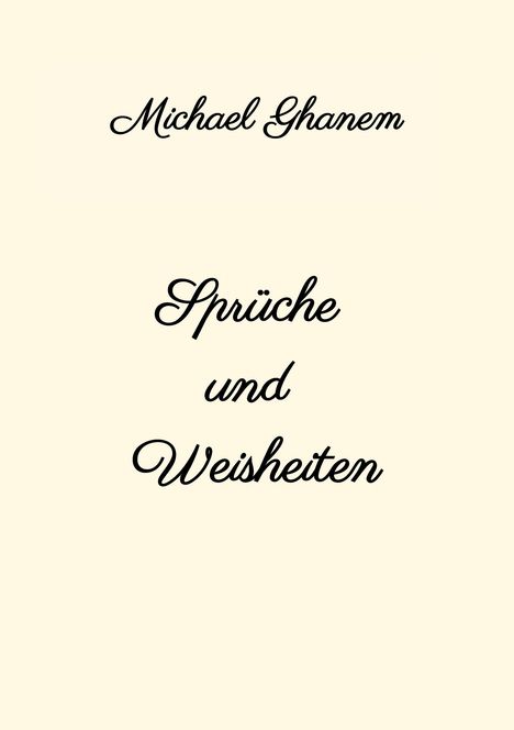 Michael Ghanem: Sprüche und Weisheiten, Buch